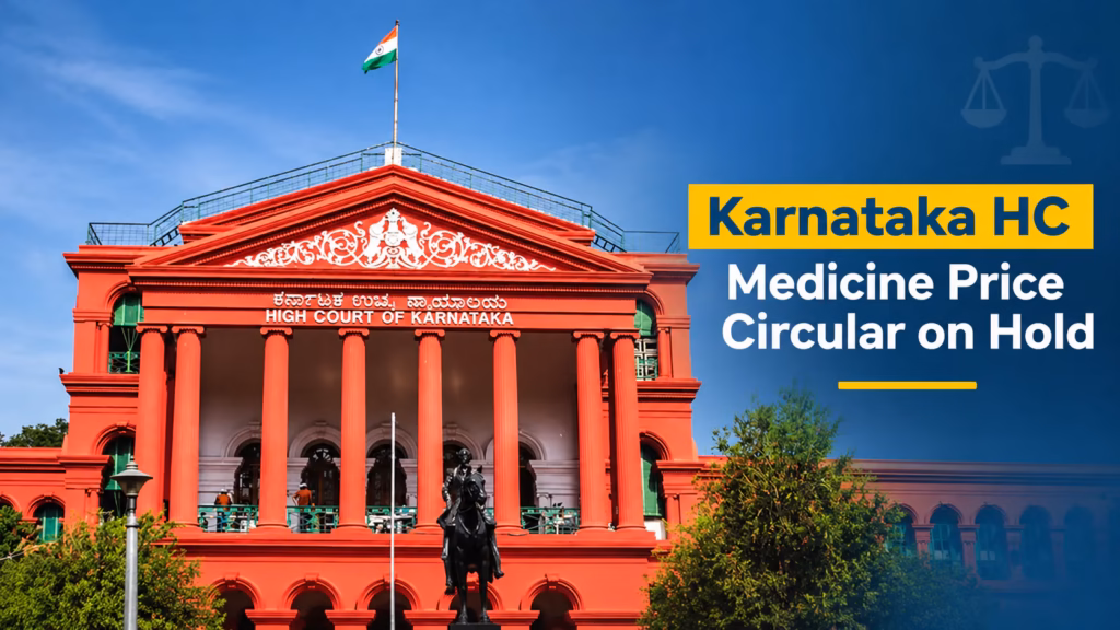SOME RELIEF: KARNATAKA GOVT. TELLS HC IT WILL HOLD MEDICINE PRICE CIRCULAR 1 Karnataka HC Medicine Price Hold